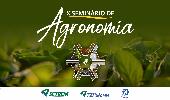 X Seminário de Agronomia acontece nos dias 20 a 24 de maio na Setrem