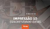 Impressão 3D é tema do 4º Nano Evento