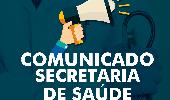 COMUNICADO DA SECRETARIA DE SAÚDE